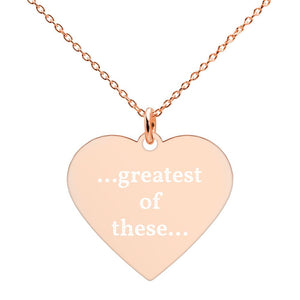 Greatest of These Engraved Silver Heart Necklace