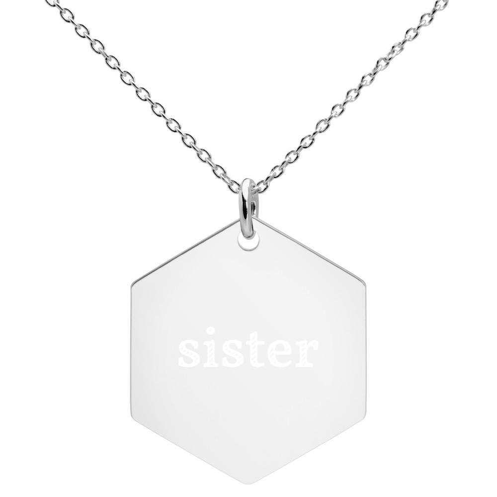 Sister Engraved Silver Hexagon Necklace