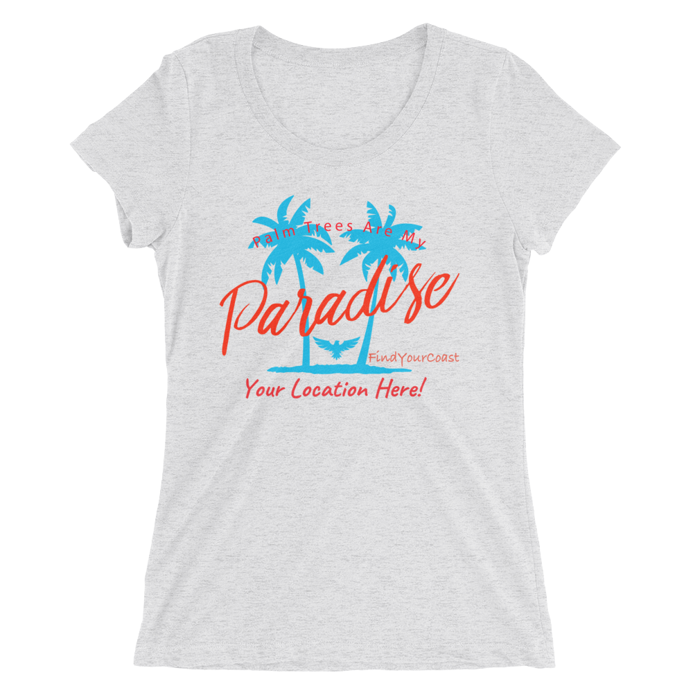 Women's Palm Trees Are My Paradise Customizable Triblend (Personalize This!)